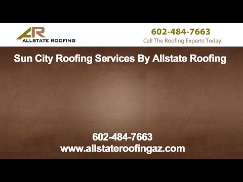 Sun City Roofing Services By Allstate Roofing