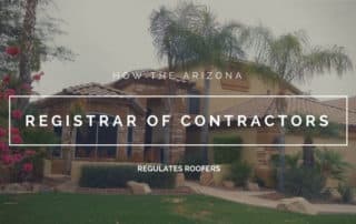 How the Arizona Registrar of Contractors Regulates Roofers