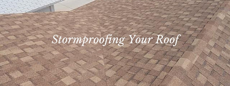 Stormproofing Your Roof