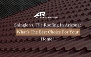 Shingle vs. Tile Roofing In Arizona What's The Best Choice For Your Home