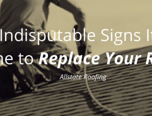 3 Indisputable Signs It’s Time to Replace Your Roof