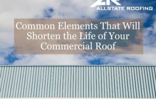 Common Elements That Will Shorten the Life of Your Commercial Roof