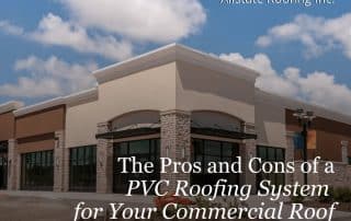 The Pros and Cons of a PVC Roofing System for Your Commercial Roof