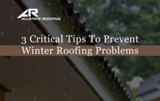3 Critical Tips To Prevent Winter Roofing Problems