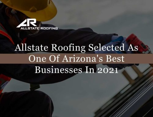 Allstate Roofing Selected As One Of Arizona’s Best Businesses In 2021