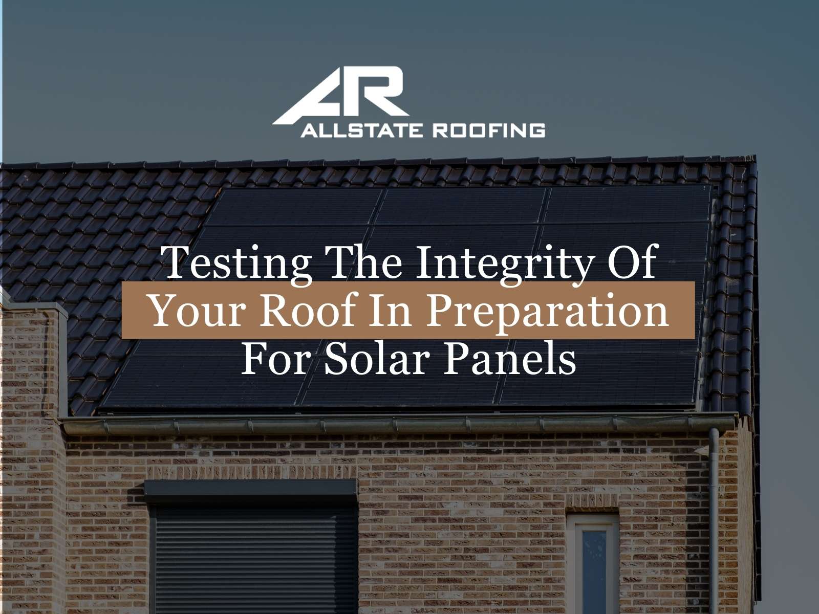 Testing-The-Integrity-Of-Your-Roof-In-Preparation-For-Solar-Panels