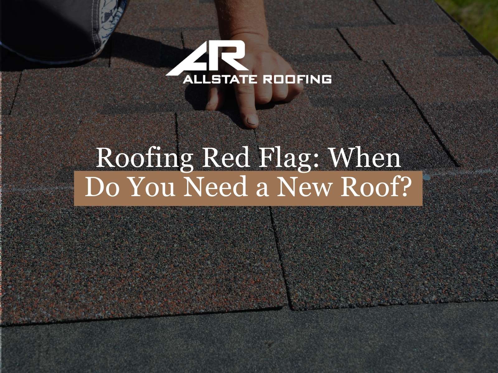 Roofing Red Flag When Do You Need a New Roof