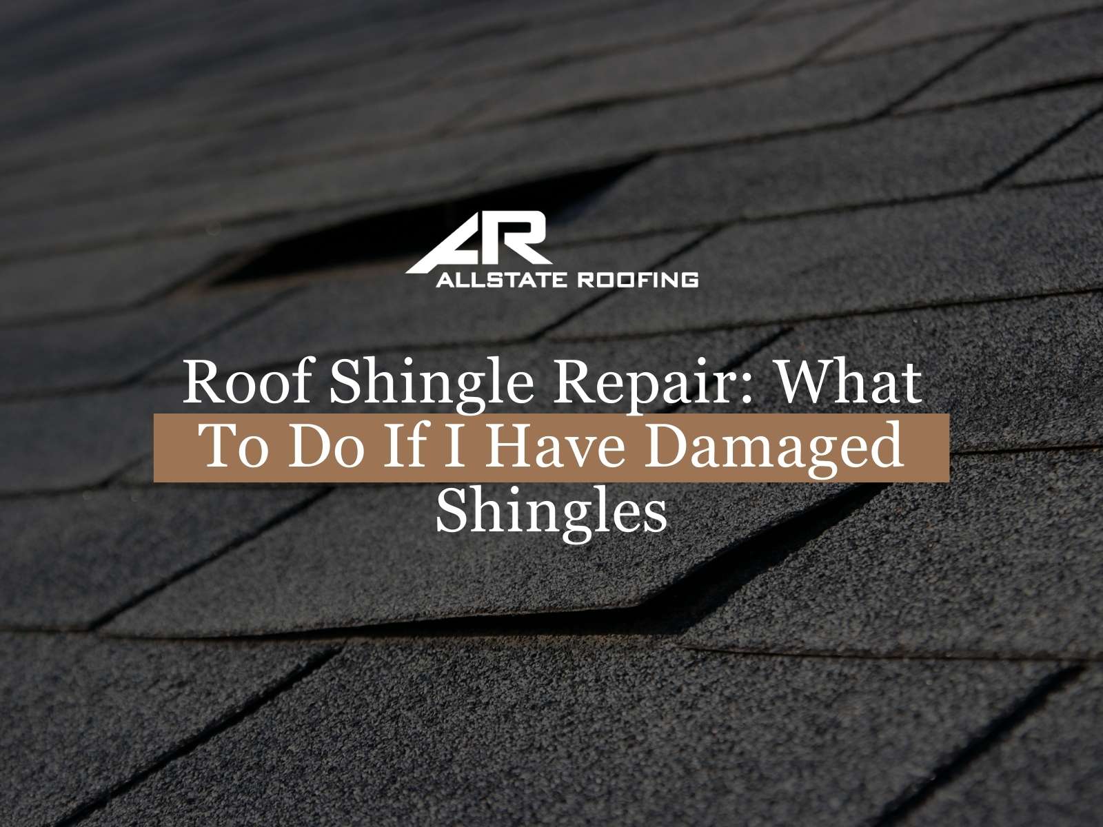 Roof Shingle Repair What To Do If I Have Damaged Shingles