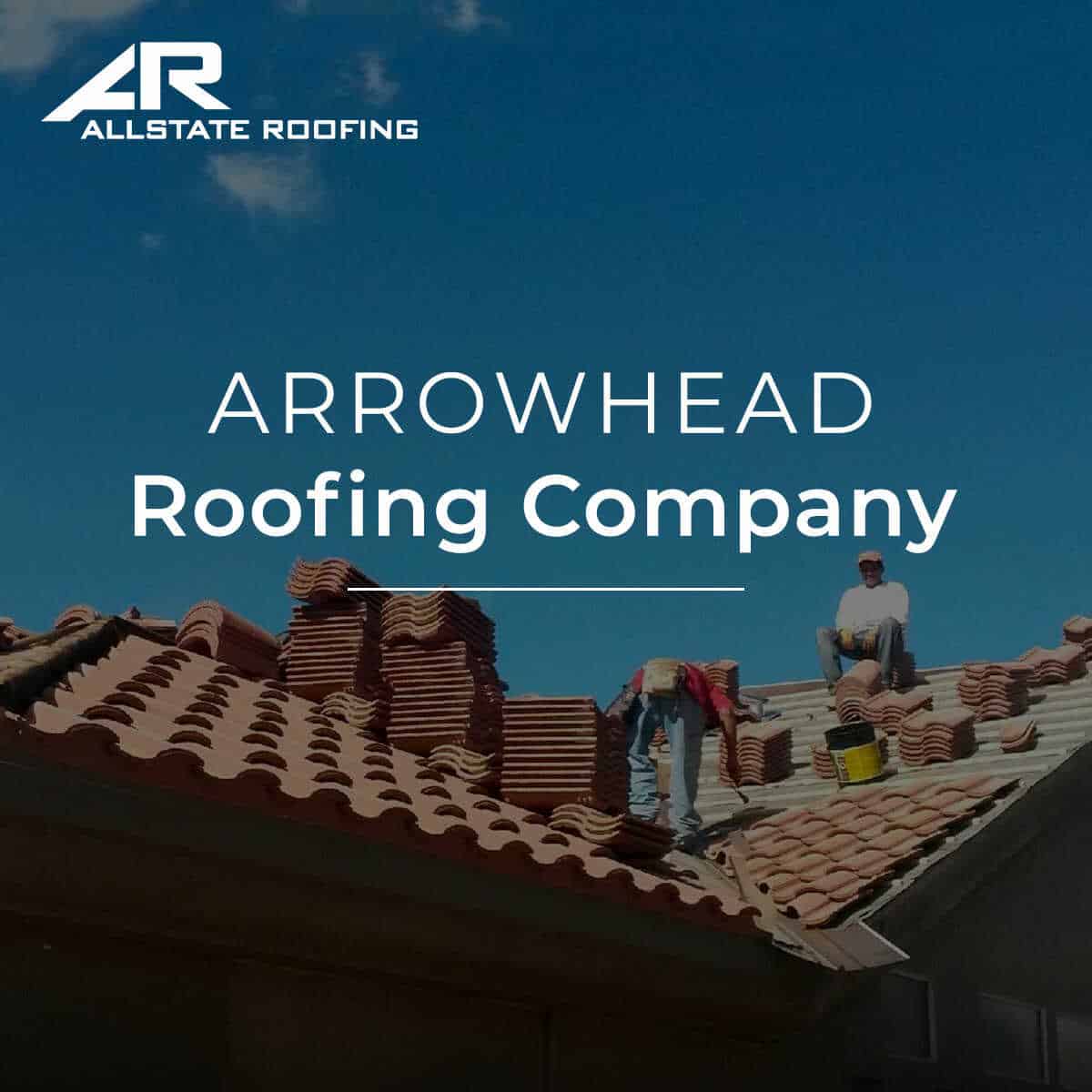 5Star Rated Arrowhead Roofing Company At Allstate Roofing