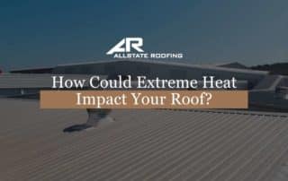 How Could Extreme Heat Impact Your Roof