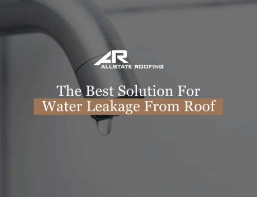 The Best Solution For Water Leakage From Roof