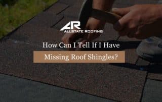 How Can I Tell If I Have Missing Roof Shingles